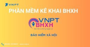 Phần mềm BHXH VNPT 5.0, đầy đủ các mẫu báo cáo theo quy định, dễ sử dụng