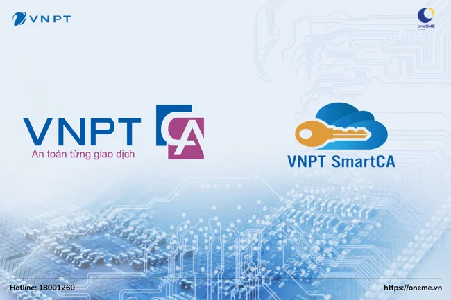 Bảng giá Chữ ký số VNPT CA và Chữ ký số từ xa Smart CA là 2 loại chữ ký số được nhiều người dùng