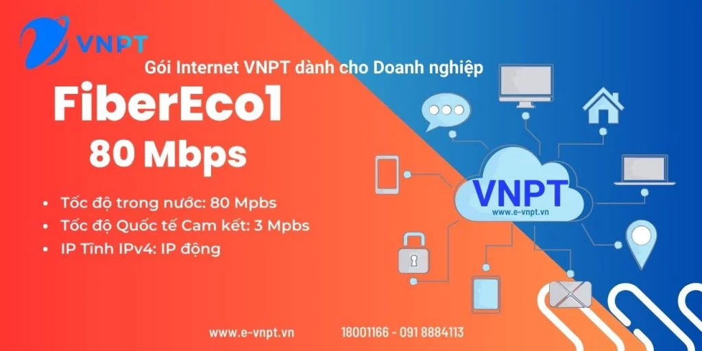 Ưu điểm Gói cước Internet VNPT dành cho doanh nghiệp FiberEco1 80 Mbps