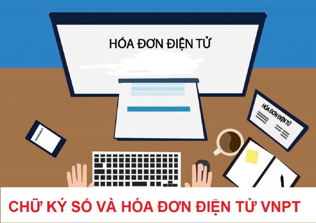 chữ ký số và hóa đơn điện tử vnpt