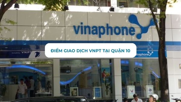 Điểm giao dịch VNPT tại quận 10