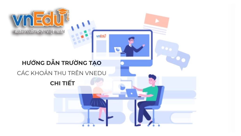Hướng dẫn trường tạo các khoản thu trên vnEdu chi tiết
