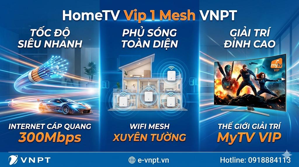 Siêu phẩm HomeTV Vip 1 Mesh: Internet 300Mbps + Wifi Mesh + MyTV VIP. Chỉ từ 260.000đ/tháng
